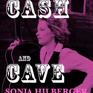„In Love and Grave with Cash and Cave“
Musikalischer Soloabend von und mit Sonja Hilberger
